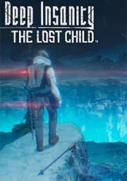Deep Insanity: The Lost Child