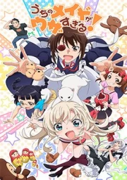 Uchi no Maid ga Uzasugiru!